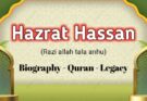 The Life and Legacy of Hazrat Hassan Razi Allah Tala Anhu