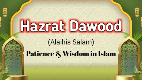 Story of Dawood Alaihis Salam