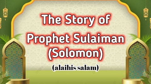 Prophet Solomon (Sulaiman AS)