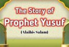 The Story of Prophet Yusuf alaihis salam