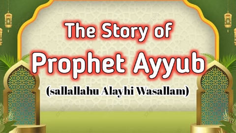 Prophet Ayyub Alaihissalam Story